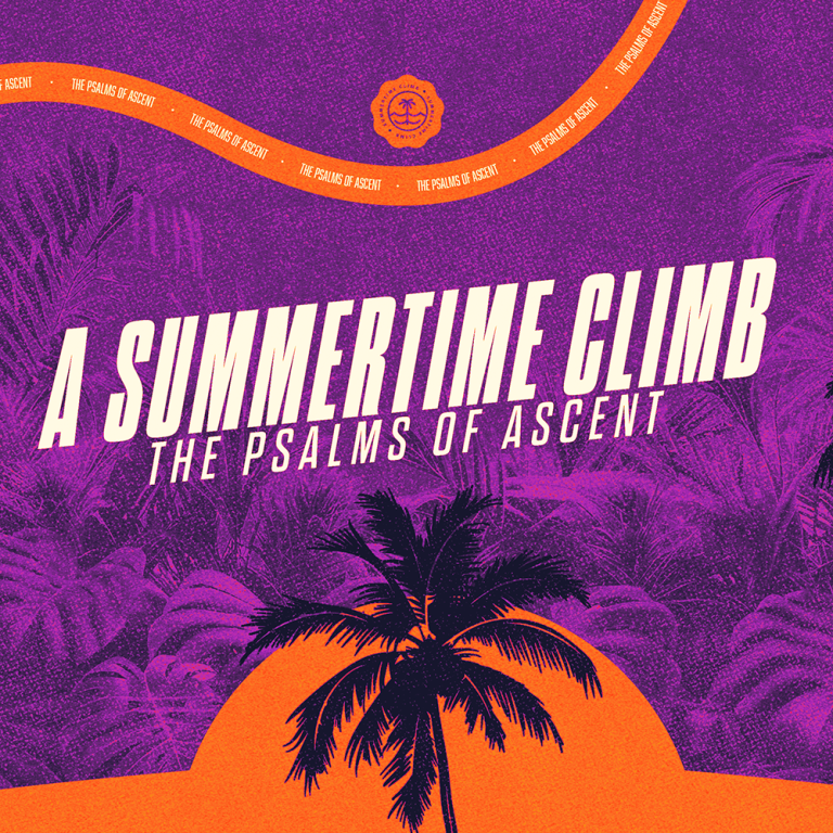 A Summertime Climb: Part4 – Psalm 130